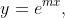 y=e^{mx},
