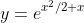 y=e^{x^2/2+x}