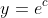 y=e^c