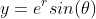 y=e^rsin(\theta)