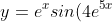 y=e^xsin(4e^{5x})