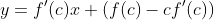 y=f'(c)x+(f(c)-cf'(c))