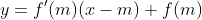 y=f'(m)(x-m)+f(m)