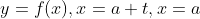 y=f(x),x=a+t,x=a