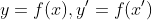 y=f(x),y'=f(x')