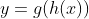 y=g(h(x))