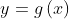 y=g\left(x\right)