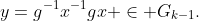 y=g^{-1}x^{-1}gx \in G_{k-1}.