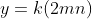 y=k(2mn)