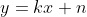 y=kx+n