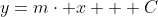 y=m\cdot x + C
