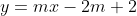 y=mx-2m+2