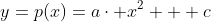 y=p(x)=a\cdot x^2 + c