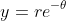 y=re^{-\theta}