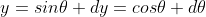 y=sin\theta dy=cos\theta d\theta