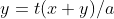 y=t(x+y)/a