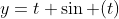 y=t \sin (t)
