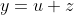 y=u+z