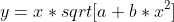 y=x*sqrt[a+b*x^2]