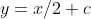 y=x/2+c