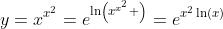 y=x^{x^2}=e^{\ln\left(x^{x^2} \right)}=e^{x^2\ln(x)}