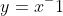 y=x^-1