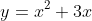 y=x^2+3x