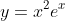 y=x^2e^x