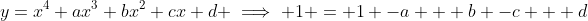 y=x^4+ax^3+bx^2+cx+d \implies 1 = 1 -a + b -c + d