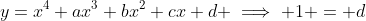 y=x^4+ax^3+bx^2+cx+d \implies 1 = d