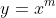 y=x^m