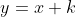 y=x+k