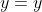 y=y