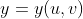 y=y(u,v)