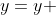 y=y 