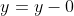 y=y-0