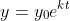 y=y_0e^{kt}