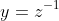 y=z^{-1}