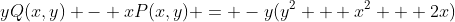 yQ(x,y) - xP(x,y) = -y(y^{2} + x^{2} + 2x)