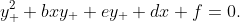 y_{+}^{2}+bxy_{+}+ey_{+}+dx+f=0.
