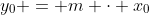 y_{0} = m \cdot x_{0}