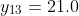 y_{13}=21.0