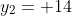y_{2}= 14