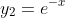 y_{2}=e^{-x}