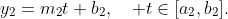 y_{2}=m_{2}t+b_{2},\quad t\in[a_{2},b_{2}].