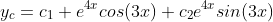 y_{c}=c_{1} e^{4x}cos(3x)+c_{2}e^{4x}sin(3x)
