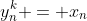 y_{n}^k = x_n