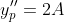 y_{p}''=2A