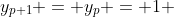 y_{p+1} = y_{p} = 1 