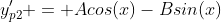 y_{p2}' = Acos(x)-Bsin(x)